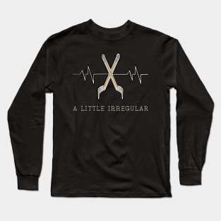 Hockey Heartbeat A LITTLE IRREGULAR Ice Hockey Long Sleeve T-Shirt